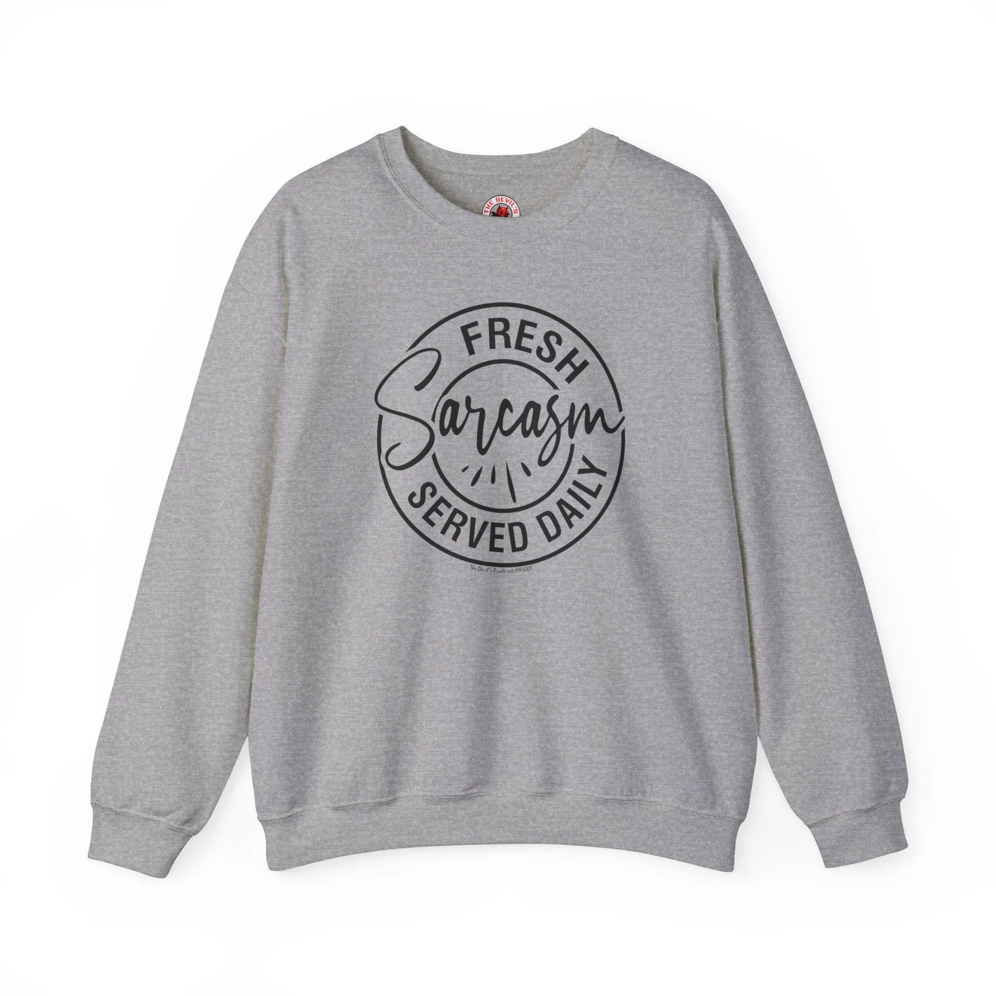 Fresh Sarcasm Served Daily Crewneck Sweatshirt